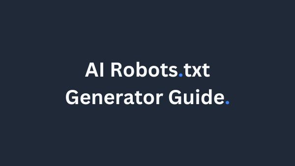 How to Use Our Free AI Crawler Robots.txt Generator for GEO