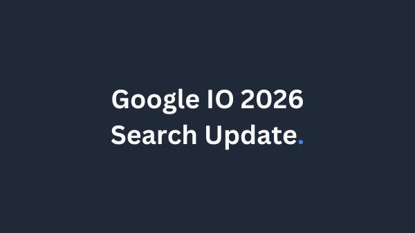 Google I/O 2026 Transformation of Search