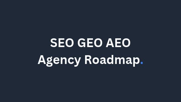 Win AI Citations Using Our Search Engine Optimization (SEO), Generative Engine Optimization (GEO), and Answer Engine Optimization (AEO) Roadmap