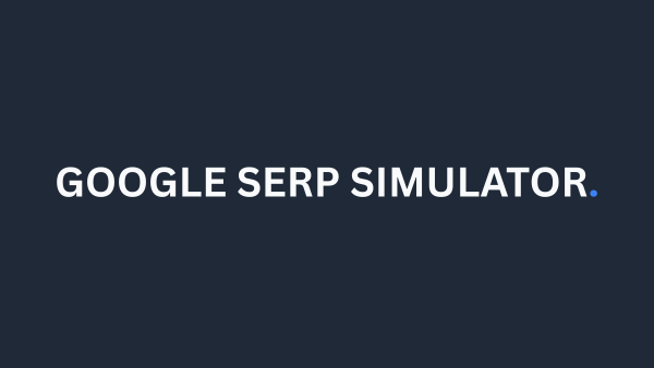 Google SERP Simulator showing a search result snippet preview