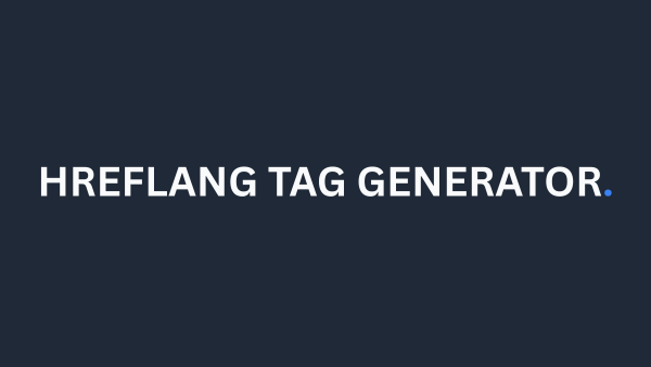 Hreflang Tag Generator for international and multilingual SEO
