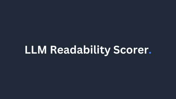 LLM Readability Scorer preview